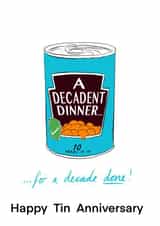 Funny Heinz Beans Tin Anniversary Card - 10 Years - A Decadent Dinner For A Decade Done created by Harriet Popham