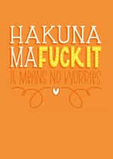 hakuna matata Love & Friendship Card 15368 created by Peash Design