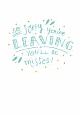 You'll be missed leaving card created by Megan Claire