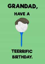 Funny Birthday Card - Grandad - Golf - Grandad Have A Teerific Birthday created by Peter Cole Puns