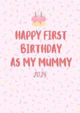 First Birthday as My Mummy 2025 created by Parsy Designs