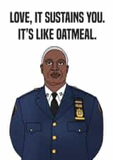Funny Brooklyn 99 Anniversary Card / Valentines Day Card - Raymond - Love It Sustain You It's Like Oatmeal created by Peabody Studio
