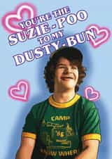 Cheeky Birthday Card – You’re The Suzie Poo To My Dusty Bun created by Bonne Nouvelle