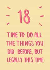 Time to do things legally 18th birthday card created by Lauren Bradley