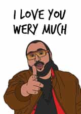 Cute Chabuddy G Anniversary Card / Valentines Day Card - Chabuddy G - I Love You Wery Much created by Peabody Studio