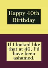 happy 40 Birthday Card 39653 created by Joke With A Jab