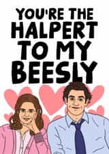 Jim And Pam The Office Love Card - You're The Halpert To My Beesly created by Studio Doodles