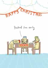 Funny Christmas card - dogs eating dinner - peaked too early created by Sarah Ray