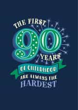 Funny 90th childhood age birthday card created by The Typecast Gallery