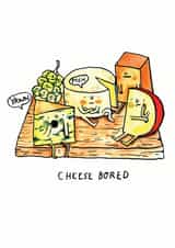 cheese pun Just Because Card 5545 created by Jelly Armchair