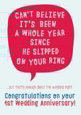 Rude Typography Wedding Anniversary Card - 1 Year - Can't Believe It's Been A Whole Year Since He Slipped On Your Ring created by Wink Design - Michelle Roberts