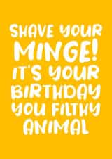 Shave your minge! created by Absolutely Bananas Co.