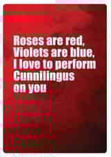roses are red cunnilingus Valentines Day Card 38857 created by turds of wisdom