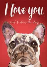 The dog and I love you - french bulldog card created by Jo Scott Art