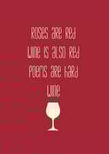 Roses are red. Wine. Valentines card created by Kirsty Alexander