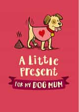 Funny doggy poo card for a dog mum created by The Typecast Gallery