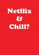 netflix & chill netflix Card 30979 created by Joanna Myles