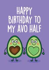 Cute Birthday Card - Avocado - Pun - Happy Birthday To My Avo Half created by Thirty Mussels