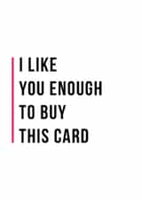 enough buy Valentines Day Card 11157 created by Man Cards