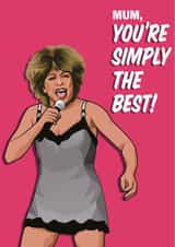Simply the best Tina Turner Mum card created by All Things Banter