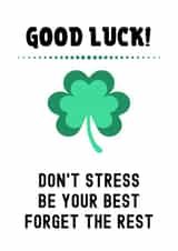 don't stress be your best Good Luck Card 16427 created by Michelle F.