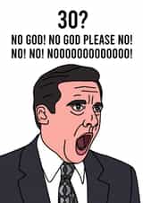 Funny Birthday Card - 30th - Michael Scott - 30 No God Please No created by Peabody Studio