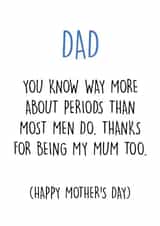 single dad periods Mothers Day Card 9116 created by Pack a Punch Designs