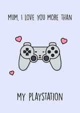 playstation more than Mothers Day Card 11681 created by Rishi