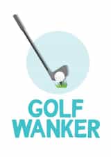 golf wanker Birthday Card 16753 created by TeHe Gifts