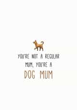 dog mum regular mum Card 34102 created by Arundel-Peaches Brown
