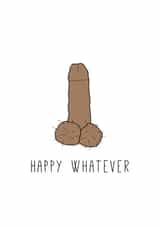 happy whatever penis Card 34105 created by Arundel-Peaches Brown