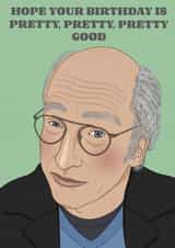 Larry David Curb your Enthusiasm Birthday Card 15794 created by Lizzy B Draws.