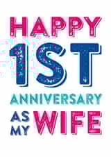 Happy 1st anniversary as my wife  created by Do You Punctuate?