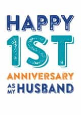 Cute Typography Anniversary Card - Husband - 1 Year - Happy 1st Anniversary As My Husband created by Do You Punctuate?