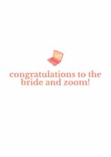 Congratulations to the Bride and Zoom - Covid joke - funny wedding card created by The Enthusiast