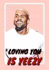 kanye west Love & Friendship Card 16282 created by Bad & Cheeky