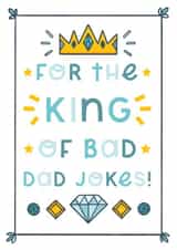 King of bad dad jokes card created by Joanne Hawker