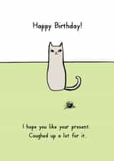 Coughed up a lot for your present birthday card created by Reigning Cats . . . and dogs