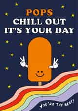 Ice Lolly Fathers Day Card - Dad - Pops Chil Out It's Your Day - You're The Best created by I AM A