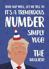 Funny Birthday Card - Donald Trump - Simply Yuge! created by The Cake Thief