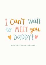 Can't Wait to Meet You Father's Day Card from the Bump created by Kimberley Rose Studio