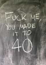 fuck me 40 Birthday Card 15103 created by Hot Balloon Art