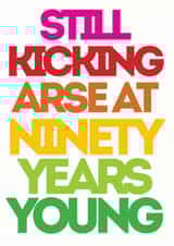Still Kicking Arse at Ninety Years Young created by Lizzie O'Grady