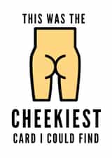 cheekiest card Birthday Card 18117 created by ROFLCards