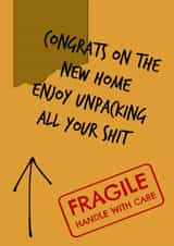 Rude Moving Box New Home Card - Congrats On The New Home - Enjoy Unpacking All Your Shit created by Brogan Thomas