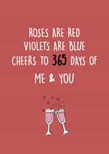 Cute One Year Anniversary Card - Roses Are Red - Cheers To 365 Days Of Me & You created by SnailMail