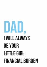 Dad's little girl financial burden card created by Graphic Print Company