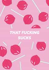 That Fucking Sucks Sorry Card created by Ellie Fflur Studio