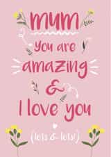 Mum you are amazing birthday card created by One Day in May Design
