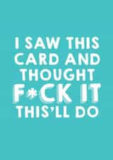 fuck it this will do Birthday Card 18365 created by Lazarus Mule